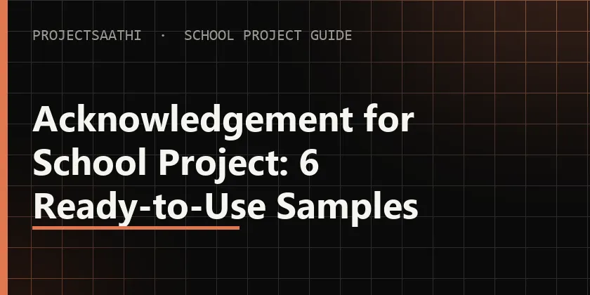 Guide cover: Acknowledgement for School Project: 6 Ready-to-Use Samples